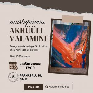 Akrüüli valamise töötuba- NAISTEPÄEVA ERI!