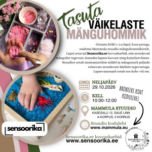 TASUTA Väikelaste sensoorne mänguhommik kell 10-12